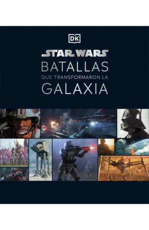 STAR WARS BATALLAS QUE TRANSFORMARON LA GALAXIA