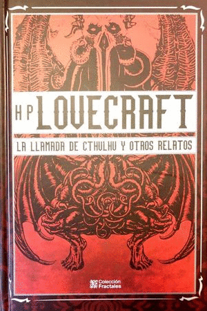 H.P. LOVECRAFT. LA LLAMADA DE CTHULHU Y OTROS RELATOS