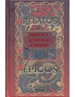 RELATOS ÉPICOS. MITOS Y LEYENDAS CHINAS