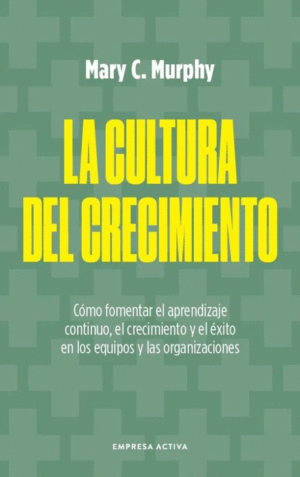 LA CULTURA DEL CRECIMIENTO