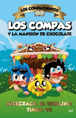 LOS COMPAS Y LA MANSIÓN DE CHOCOLATE. LOS COMPACUENTOS