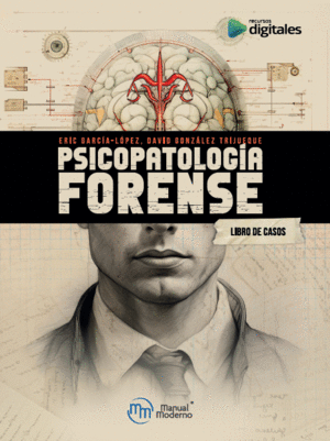 PSICOPATOLOGIA FORENSE / LIBRO DE CASOS