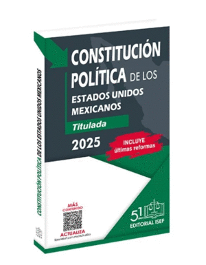 CONSTITUCIÓN POLÍTICA DE LOS ESTADOS UNIDOS MEXICANOS 2025 (PROFESIONAL)