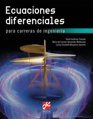 ECUACIONES DIFERENCIALES PARA CARRERAS DE INGENIERÍA