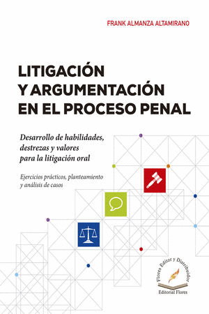 LITIGACIÓN Y ARGUMENTACIÓN EN EL PROCESO PENAL