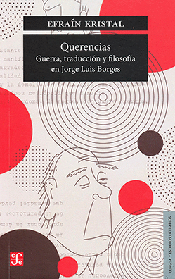 QUERENCIAS. GUERRA, TRADUCCIÓN Y FILOSOFÍA EN JORGE LUIS BORGES