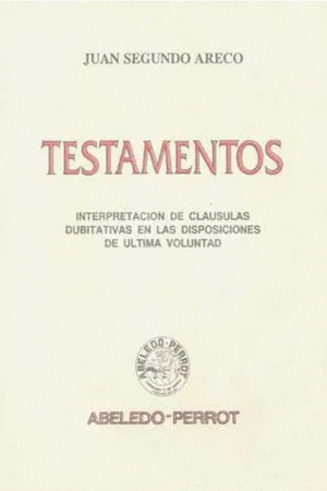 TESTAMENTOS INTERPRETACION DE CLAUSULAS DUBITATIVAS EN LAS D