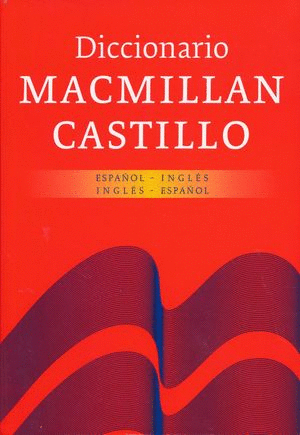 DICCIONARIO MACMILLAN CASTILLO ESPAÑOL-INGLÉS / INGLÉS-ESPAÑOL